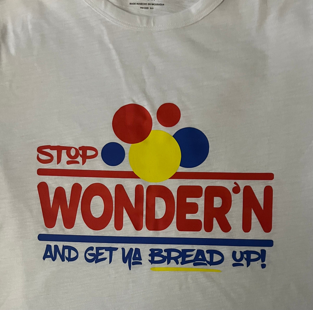 Stop Wonder'n Tee