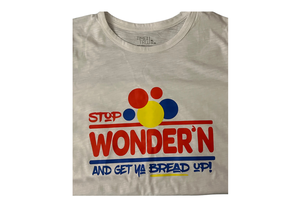 Stop Wonder'n Tee Shirt