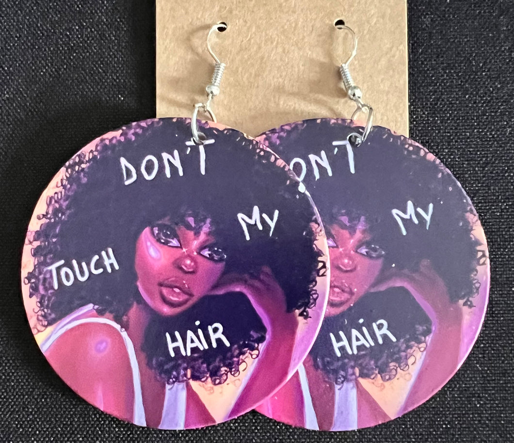 Don't Touch My Hair Wooden Earrings